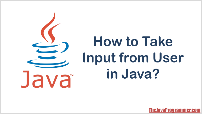 Different Ways to Take Input from User in Java