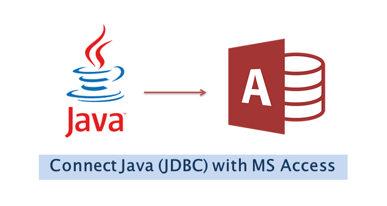 How to Connect Java (JDBC) with MS Access Database